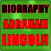 Biography of Abraham Lincoln